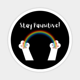 Stay Pawsitive White Paws White Text Magnet